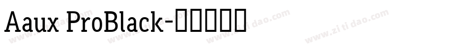 Aaux ProBlack字体转换